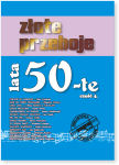 ZŁOTE PRZEBOJE - LATA 50-TE, cz. 4