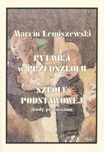 Rytmika w przedszkolu i szkole podstawowej (body percussion) - Marcin Lemiszewski
