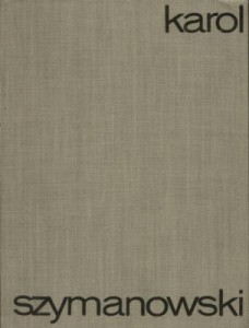 Karol Szymanowski - Harnasie, GA/CE D15 Op. 55, balet-pantomima w 1 akcie i 2 odsłonach