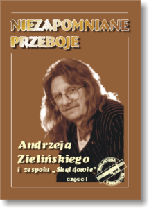 Niezapomniane przeboje Andrzeja Zielińskiego i zespołu Skaldowie - cz. 1 - nuty na głos i fortepian / keyboard