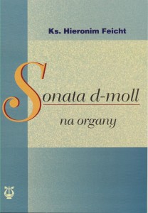 Sonata d-moll na organy – ks. Hieronim Feicht