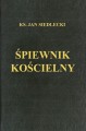 Ks. Jan Siedlecki "Śpiewnik kościelny" - wydanie XL (2015)