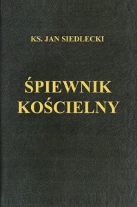 Ks. Jan Siedlecki "Śpiewnik kościelny" - wydanie XL