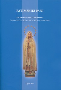 Fatimskiej Pani - akompaniament organowy