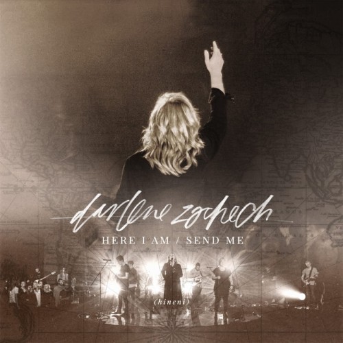 Darlene Zschech - Here I Am Send Me.jpg