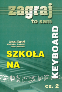 Szkoła na keyboard, cz. 2 - Janusz Kępski i inni