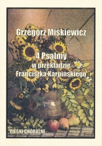 4 psalmy w przekładzie Franciszka Karpińskiego na chór - Grzegorz Miśkiewicz