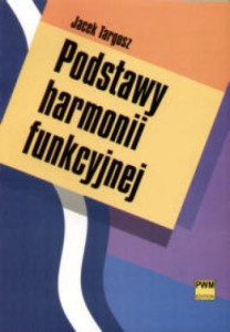 Podstawy harmonii funkcyjnej - Jacek Targosz