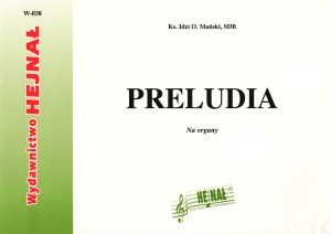 Preludia na organy - ks. Idzi O. Mański