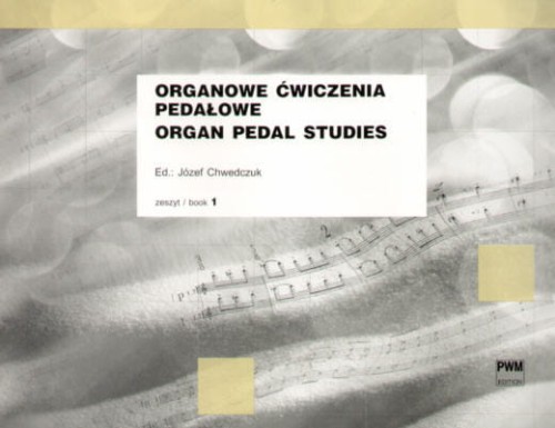 Organowe ćwiczenia pedałowe, z. 1 - Józef Chwedczuk