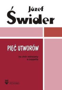 Pięć utworów na chór mieszany a cappella - Józef Świder