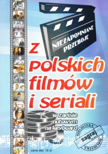 Niezapomniane przeboje z polskich filmów i seriali, cz. 1