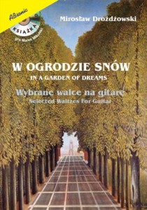 W ogrodzie snów - wybrane walce na gitarę (+ CD) - Mirosław Drożdżowski