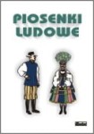 Piosenki ludowe -  śpiewnik - Liliana Zganiacz-Mazur