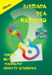 Biesiada dla każdego, cz. 2 - teksty, nuty, diagramy, chwyty gitarowe (+ CD) - Roman Ziemlański