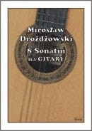 Drożdżowski M. - 8 Sonatin na Gitarę