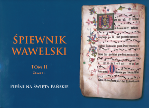 Śpiewnik Wawelski Tom II (zeszyty 1 i 2)