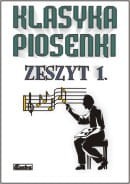 Klasyka piosenki - zeszyt 1