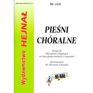 Pieśni chóralne - zeszyt 25 - Zbiór pieśni religijnych na dwa głosy mieszane z organami