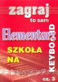 Elementarz - szkoła na keyboard cz. 3 - łatwe nuty na keyboard | księgarnia muzyczna MUZO