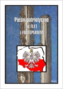 Pieśni patriotyczne na flet z fortepianem - nuty na flet poprzeczny i fortepian