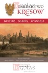 Kozimala I., Królikowska A., Topij-Stempińska B. (red.)  - Dziedzictwo Kresów. Kultura - narody - wyznania