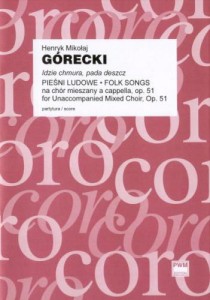 Henryk Mikołaj Górecki - Idzie chmura, pada deszcz pieśni ludowe na chór mieszany a cappella