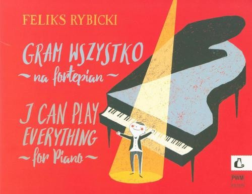 Feliks Rybicki - Gram wszystko na fortepian