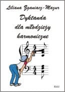 Liliana Zganiacz-Mazur - Dyktanda dla mlodzieży harmoniczne