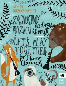 Zagrajmy razem! na 3 klarnety -  Adam Brzozowski 