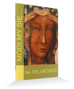 Módlmy się… na pielgrzymce