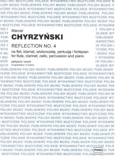 Marcel Chyrzyński - Reflection No. 4 na flet, klarnet, wiolonczelę, perkusję i fortepian - part.