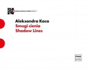 Smugi cienia na harfę, fortepian i wiolonczelę -  Aleksandra Kaca 
