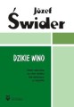 Dzikie wino. Zbiór utworów - nuty na chór żeński lub dziecięcy a cappella - J.Świder