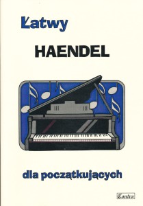 Łatwy Haendel dla początkujących - na fortepian 