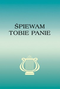 Śpiewam Tobie, Panie - śpiewnik