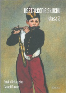 Kształcenie słuchu klasa 2 - Emilia Kotowska, Paweł Mazur