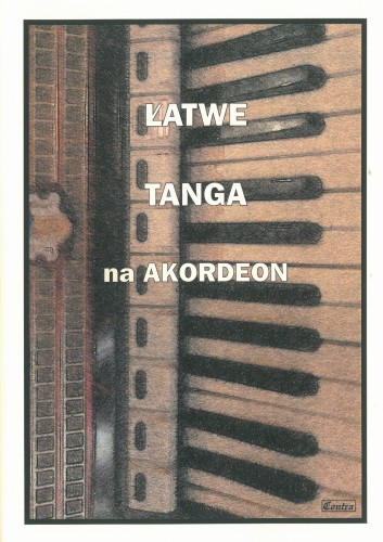 ŁATWE TANGA - nuty na akordeon - Piotr Śmiejczak