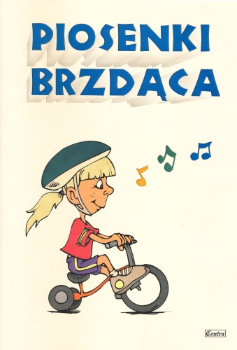 Piosenki brzdąca - Aleksandra Holz, Anna Ławicka