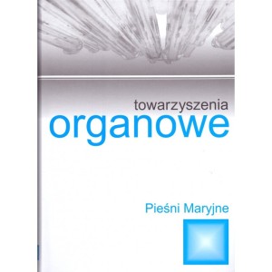 Śpiewy liturgiczne tom 5 - Pieśni Maryjne - towarzyszenia organowe