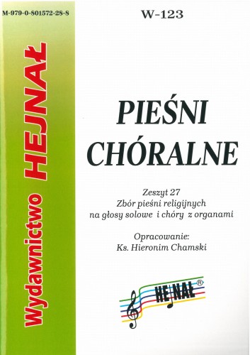 Pieśni chóralne - zeszyt 27. Zbiór pieśni religijnych na głosy solowe i chóry z organami - Ks. Hieronim Chamski - nuty na głosy solowe, chór i organy I sklep.giszowiec.org