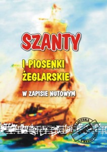 Szanty i piosenki żeglarskie - w zapisie nutowym 