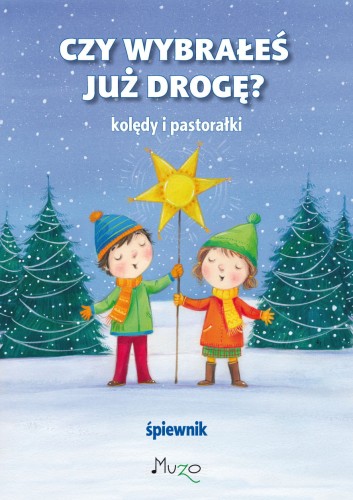 Czy wybrałeś już drogę? - kolędy i pastorałki NUTY