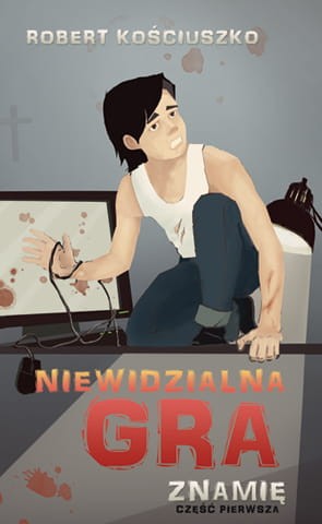 Robert Kościuszko - Niewidzialna Gra - Znamię - Część pierwsza