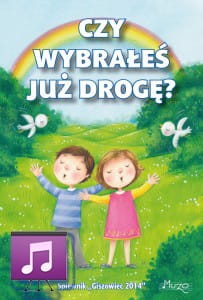 Śpiewnik "Czy wybrałeś już drogę" - GISZOWIEC OPEN SONG