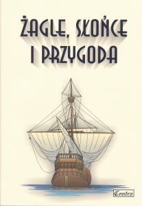 Żagle, słońce i przygoda - tradycyjne szanty do śpiewania pod żaglami
