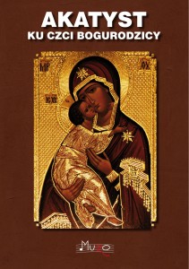 AKATYST KU CZCI BOGURODZICY - pełny zapis - wydanie II