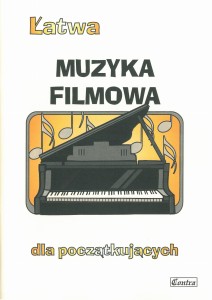 ŁATWA MUZYKA FILMOWA, cz.1 - nuty na fortepian / keyboard dla początkujących