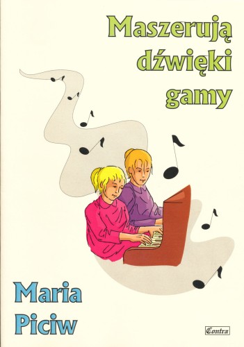 Maszerują dźwięki gamy - ŚPIEWNIK - MARIA PICIW