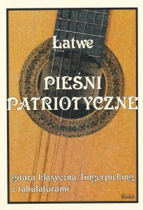 Łatwe pieśni patriotyczne - nuty na gitarę klasyczną (fingerpicking) z tabulaturami 